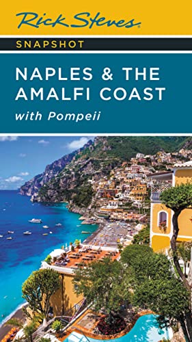 Rick Steves Snapshot Naples & the Amalfi Coast: with Pompeii (Rick Steves