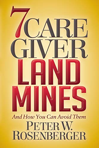 7 Caregiver Landmines: And How You Can Avoid Them