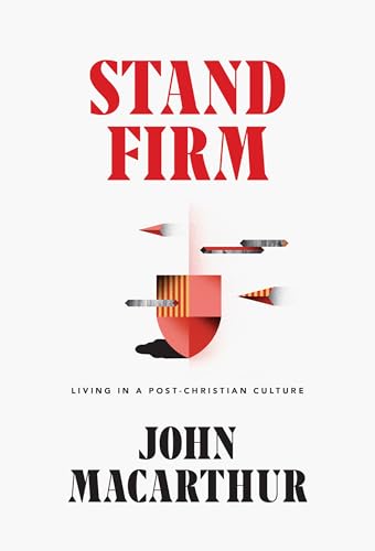 Stand Firm: Living in a Post-Christian Culture