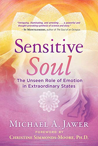 Sensitive Soul: The Unseen Role of Emotion in Extraordinary States