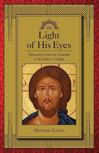 The Light of His Eyes: Journeying from Self-Contempt to the Father