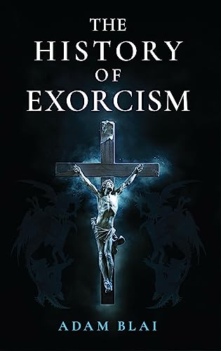 The History of Exorcism