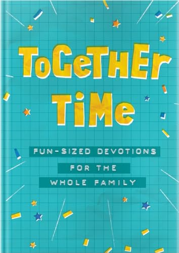 Together Time: Fun-Sized Devotions for the Whole Family