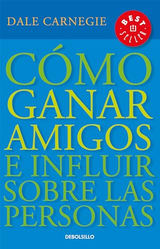 Cómo ganar amigos e influir sobre las personas _ How to Win Friends & Influence People (Spanish Edition)