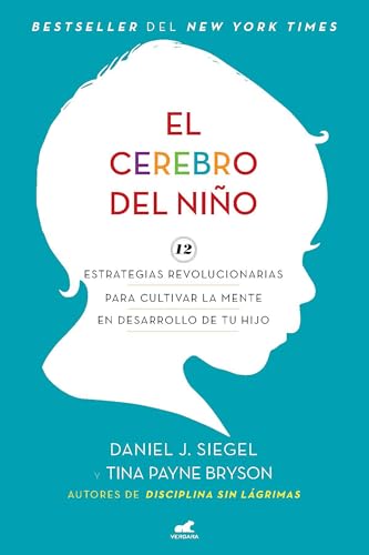 El cerebro del niño _ The Whole-Brain Child (Spanish Edition)