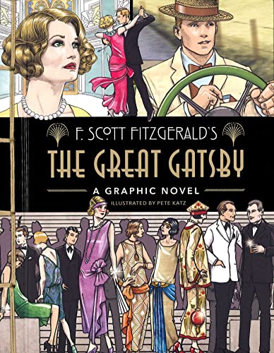 The Great Gatsby: A Graphic Novel (Graphic Classics)