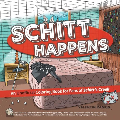 Schitt Happens: An Unofficial Coloring Book for Fans of Schitt