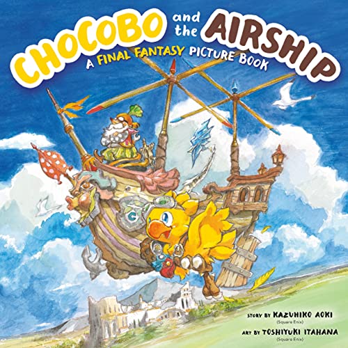 Chocobo and the Airship: A Final Fantasy Picture Book