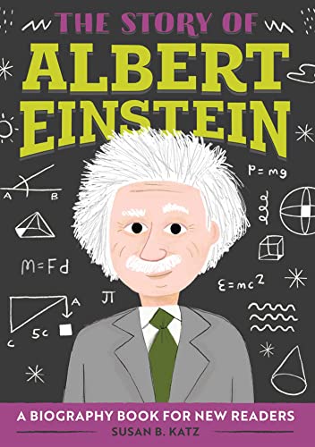 The Story of Albert Einstein: An Inspiring Biography for Young Readers (The Story of: Inspiring Biographies for Young Readers)