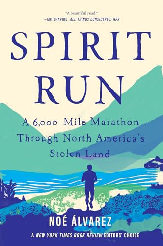Spirit Run: A 6,000-Mile Marathon Through North America