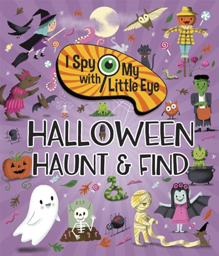 I Spy With My Little Eye Halloween Haunt & Find - Kids Search, Find, and Seek Activity Book, Ages 3, 4, 5, 6+