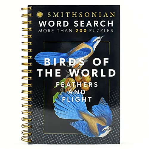 Smithsonian Word Search World of Birds: Flocks and Feathers - Spiral-Bound Puzzle Multi-Level Word Search Book for Adults Including More Than 200 Puzzles (Brain Busters)