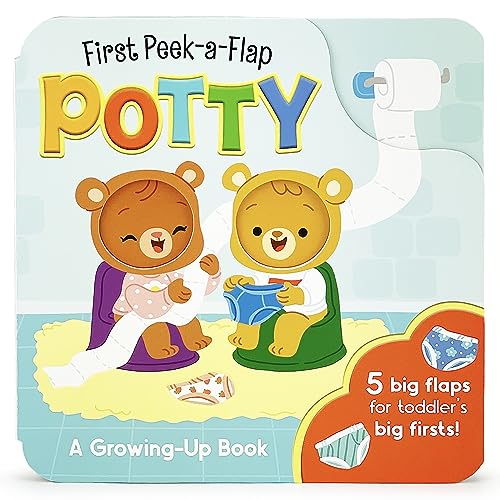 Potty: A First Peek-A-Flap Book for Toilet Training: When You Think You Have to Go You Know It