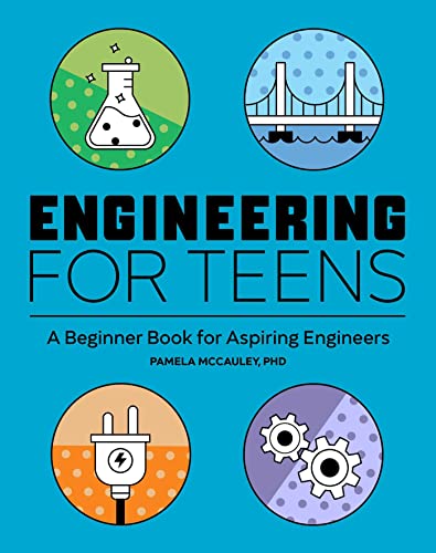 Engineering for Teens: A Beginner