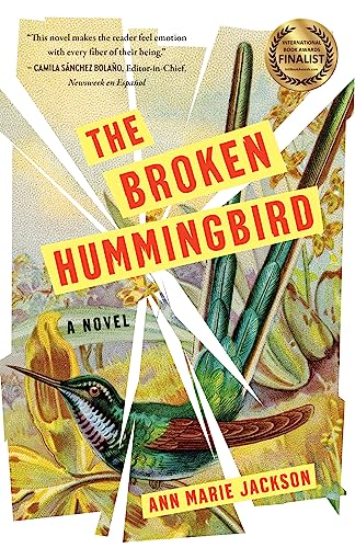 The Broken Hummingbird: A Novel