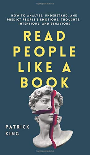 Read People Like a Book: How to Analyze, Understand, and Predict People