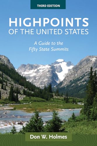 Highpoints of the United States: A Guide to the Fifty State Summits