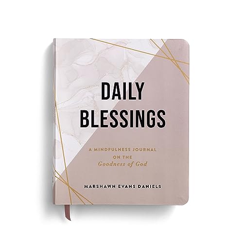 Daily Blessings: A Mindfulness Journal on the Goodness of God