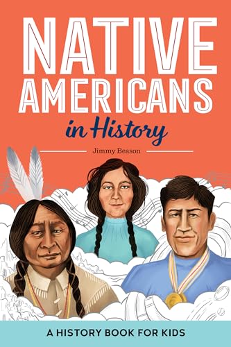 Native Americans in History: A History Book for Kids (Biographies for Kids)