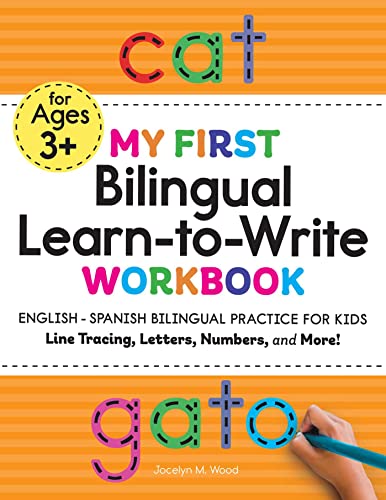 My First Bilingual Learn-to-Write Workbook: English-Spanish Bilingual Practice for Kids: Line Tracing, Letters, Numbers, and More! (My First Preschool Skills Workbooks) (English and Spanish Edition)