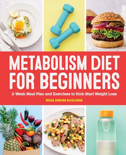 Metabolism Diet for Beginners: 2-Week Meal Plan and Exercises to Kick-Start Weight Loss