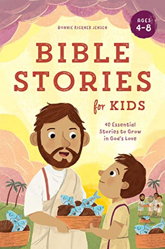 Bible Stories for Kids: 40 Essential Stories to Grow in God