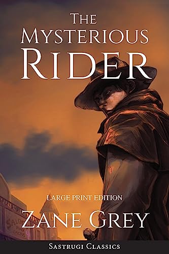 The Mysterious Rider (Annotated, Large Print)