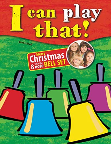 I can play that!: Merry Christmas with the 8 note Bell Set