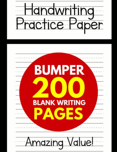 Handwriting Practice Paper for Kids: Bumper 200-Page Dotted Line Notebook (Handwriting Practice Paper Notebook _ Blank Handwriting Practice Books For Kids)