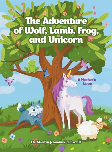 The Adventure of Wolf, Lamb, Frog, and Unicorn: A Mother