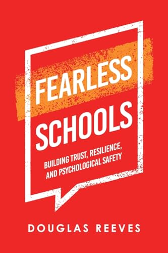 Fearless Schools: Building Trust, Resilience, and Psychological Safety