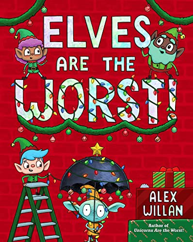 Elves Are the Worst! (The Worst! Series)