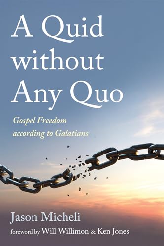 A Quid without Any Quo: Gospel Freedom according to Galatians