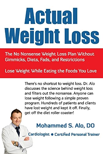 Actual Weight Loss: The No Nonsense Weight Loss Plan Without Gimmicks, Diets, Fads, and Restrictions