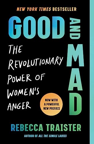 Good and Mad: The Revolutionary Power of Women