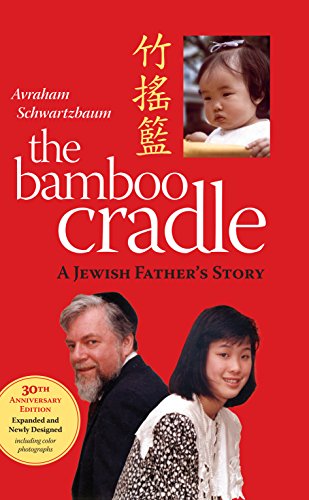 The Bamboo Cradle: 30th Anniversary Edition Expanded and Newly Designed including color photographs