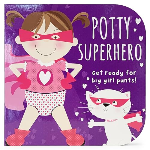 Potty Superhero: Get Ready For Big Girl Pants! Children