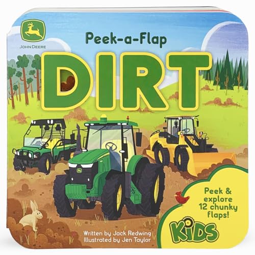 John Deere Kids Peek-a-Flap Dirt - Lift-a-Flap Board Book for Little Farmers and Tractor Lovers (John Deere Peek-a-Flap Board Book)