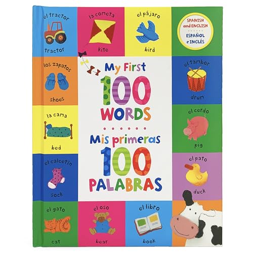 My First 100 Words - Mis Primeras 100 Palabras - English _ Spanish First Words Bilingual Book, Ages 1-7 (en español)