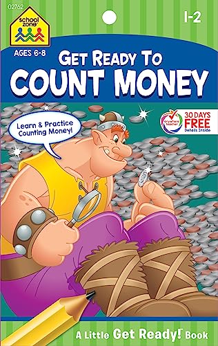 School Zone - Count Money Workbook - Ages 6 to 8, 1st Grade, 2nd Grade, Counting Coins, Practical Math, Following Directions (School Zone Little Get Ready!™ Book Series)