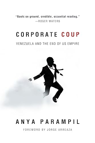 Corporate Coup: Venezuela and the End of US Empire