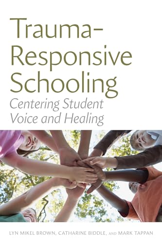 Trauma-Responsive Schooling: Centering Student Voice and Healing