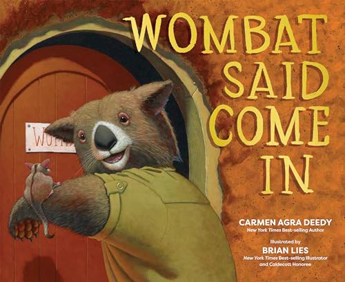 Wombat Said Come In