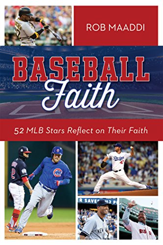 Baseball Faith: 52 MLB Stars Reflect on Their Faith