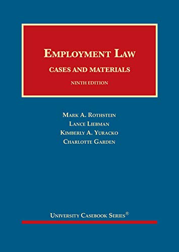 Employment Law, Cases and Materials (University Casebook Series)