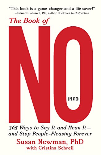 The Book of No: 365 Ways to Say it and Mean it―and Stop People-Pleasing Forever (Updated Edition)