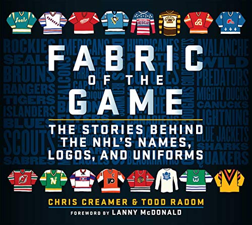 Fabric of the Game: The Stories Behind the NHL