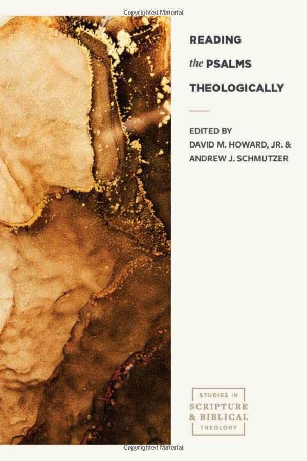 Reading the Psalms Theologically (Studies in Scripture and Biblical Theology)