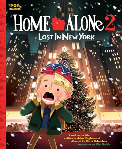 Home Alone 2: Lost in New York: The Classic Illustrated Storybook (Pop Classics)