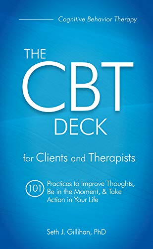 The CBT Deck: 101 Practices to Improve Thoughts, Be in the Moment & Take Action in Your Life